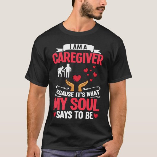 Caregiver Quotes Elderly Caregiving Care Worker Tシャツ (正面)