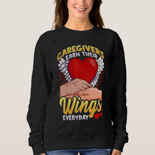 Caregivers Earn Their Wings Everyday スウェットシャツ (正面)
