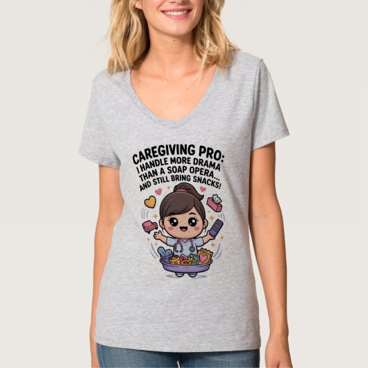 Caregiving Pro Funny Soap Opera Drama   Tシャツ (正面)