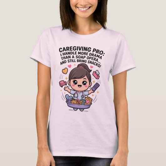 Caregiving Pro Funny Soap Opera Drama Tシャツ (正面)