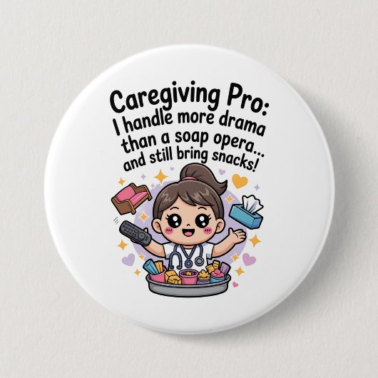 Caregiving Pro Funny Soap Opera Drama T-Shirt 缶バッジ (正面)
