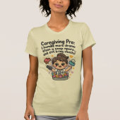 Caregiving Pro Funny Soap Opera Drama T-Shirt Tシャツ (正面)