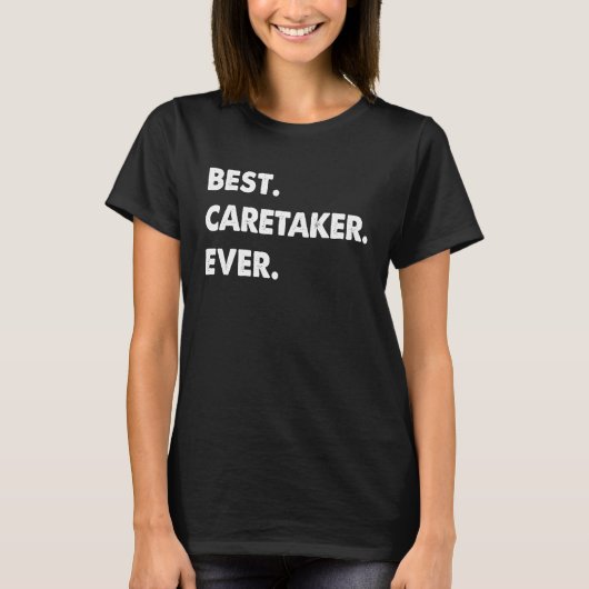 Caretaker Profession Best Caretaker Ever Tシャツ (正面)