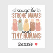 Caring for Strong Mamas and Tiny Humans Sticker シール (シート)