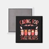 Caring For The Cutest Sweethearts Nicu Nurse Valen マグネット (正面/裏面)