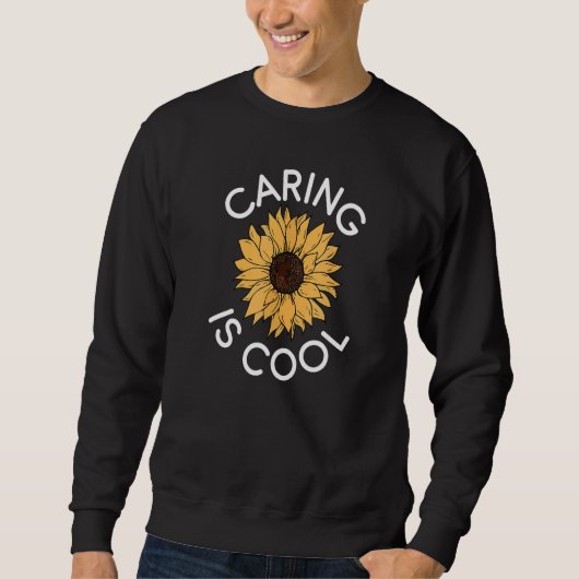 Caring Is Cool Positivity Quotes Inspirational Men スウェットシャツ (正面)