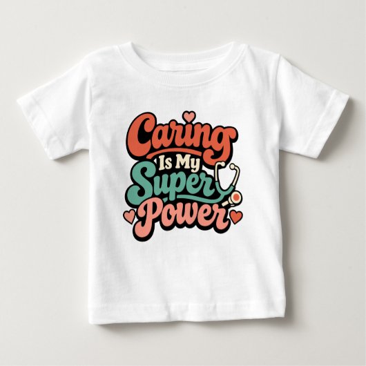 Caring Is My Superpower Nurse  ベビーTシャツ (正面)