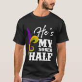 Carnival Party He s My Sober Half Mardi Gras Coupl Tシャツ (正面)