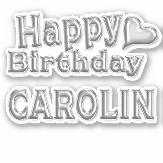 Carolin Happy Birthday silver Aufkleber Sticker シール (正面)