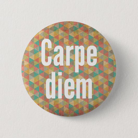 Carpeのdiemは、日、カラフルなパターンを握ります 缶バッジ (正面)
