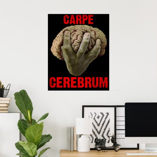 「CARPE CEREBRUM」ポスター ポスター (ホームオフィス)