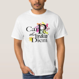 Carpe freakin Diem Tシャツ
