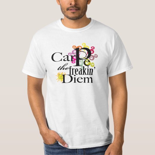 Carpe freakin Diem Tシャツ (正面)