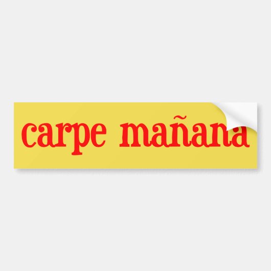 Carpe Manana バンパーステッカー (正面)