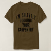 Carpenter and Woodworker Funny Gift Tシャツ (デザイン正面)