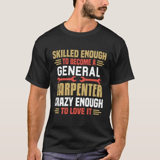 carpenter funny saying carpenter funny gift tシャツ (正面)