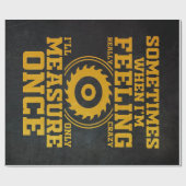 Carpenter Woodworker Quote Design ラッピングペーパー (フラット)