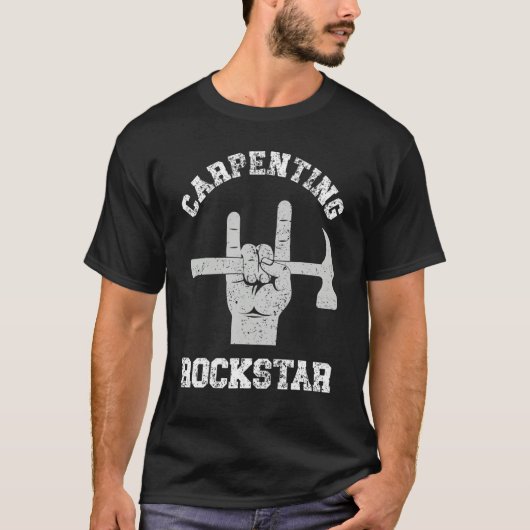Carpenting rockstar, funny carpenter, woodworker,  tシャツ (正面)