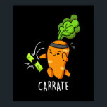 Carrate Funny Carrot Karate Pun  Dark BG ポスター<br><div class="desc">Carrate Funny Carrot Karate Pun features a carrot karate expert going hee-yah. Funny pun gift for family and friends who love carrots,  karate and puns.</div>