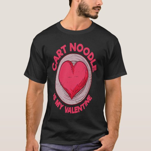 Cart Noodle Is My Valentine Hong Kong Food Tシャツ (正面)