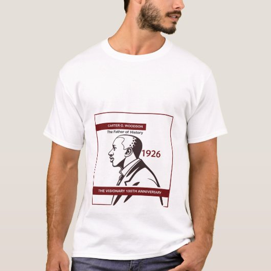 Carter G. Woodson Father of History 100th Annivers Tシャツ (正面)