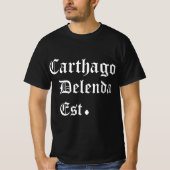 Carthago Delenda Est  Carthage Must Be Destroyed Tシャツ (正面)