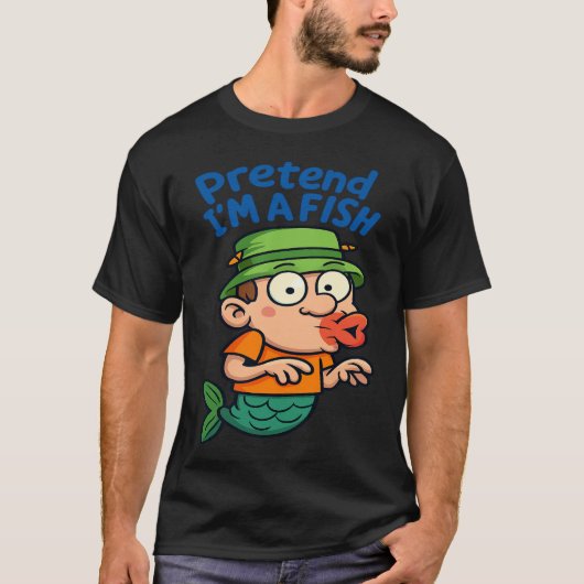 Cartoon Pretend I’m A Fish Funny Fishing fisherman Tシャツ (正面)