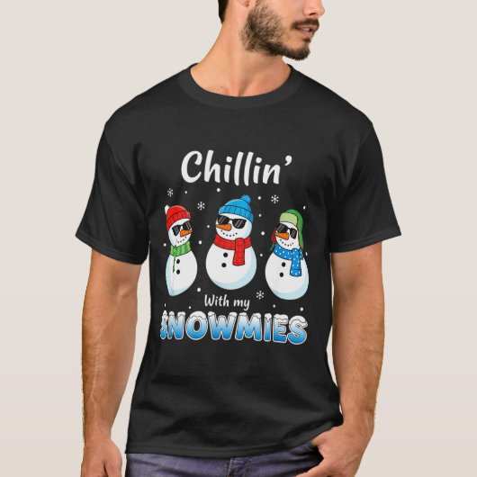 Cartoons Chillin' With My Snowmies, Funny Snowman  Tシャツ (正面)