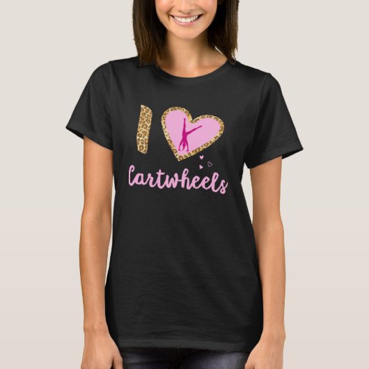 Cartwheel Quote for a Cartwheel Acrobat Lady Tシャツ (正面)