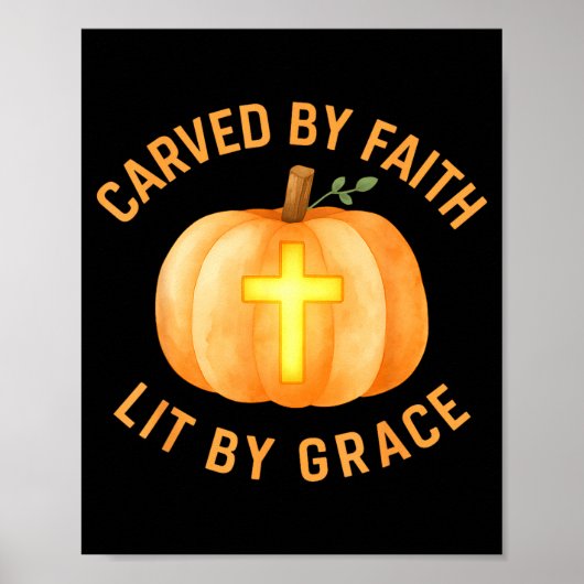 Carved By Faith Lit By Grace Pumpkin Cross Christi ポスター (正面)