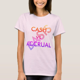 「CASHとACCRUALの基準」 Tシャツ