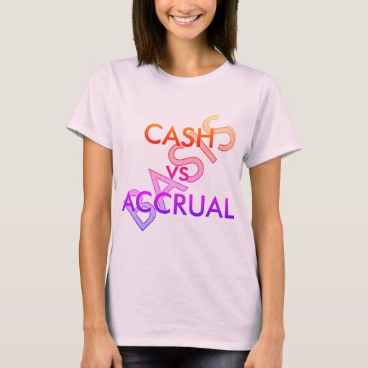 「CASHとACCRUALの基準」 Tシャツ (正面)