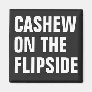 'Cashew On The Flipside'オリジナルマグネット マグネット