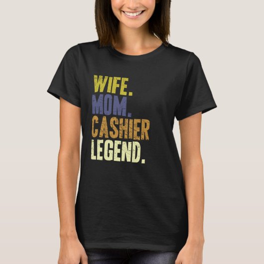 Cashier Mother Wife Mom Cashier Tシャツ (正面)