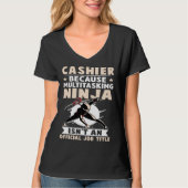 Cashier Multitasking Ninja Isn t A Job Title Tシャツ (正面)