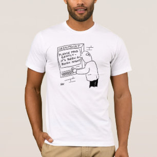 Cashpoint ATMに「やさしく演出して下さい」とTシャツ Tシャツ