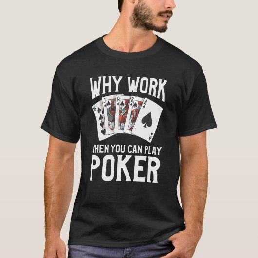 Casinoカードを遊トランプのポーカーできる場合に動作する理由2 Tシャツ (正面)