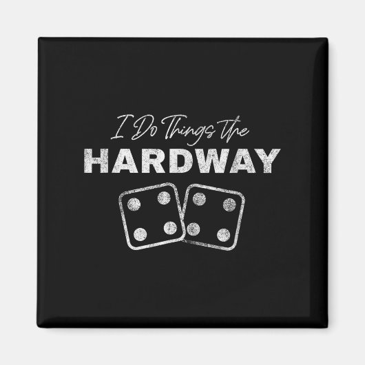 Casino Craps Player I Do Things The Hardway Gamble マグネット (正面)