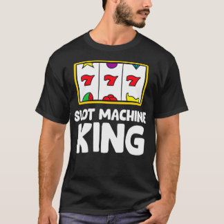 Casino Gambling Slot Machine King  Tシャツ