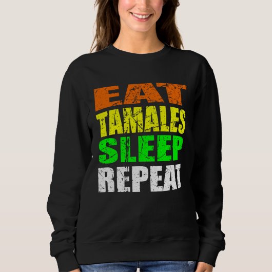 Casual Yet Edgy Eat Tamales Sleep Again New Mexico スウェットシャツ (正面)