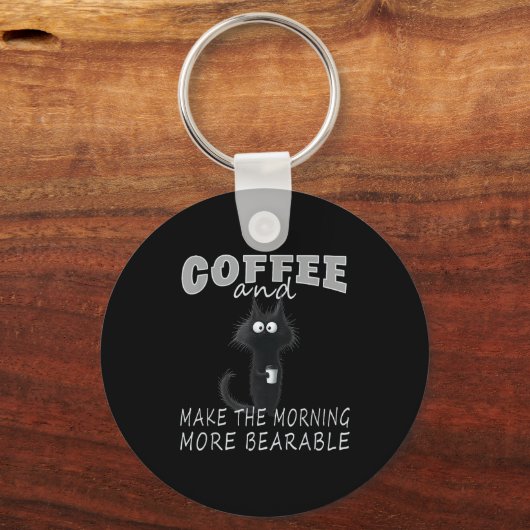 Cat And Coffee Tee Design, Funny-cat Morning Humor キーホルダー (正面)