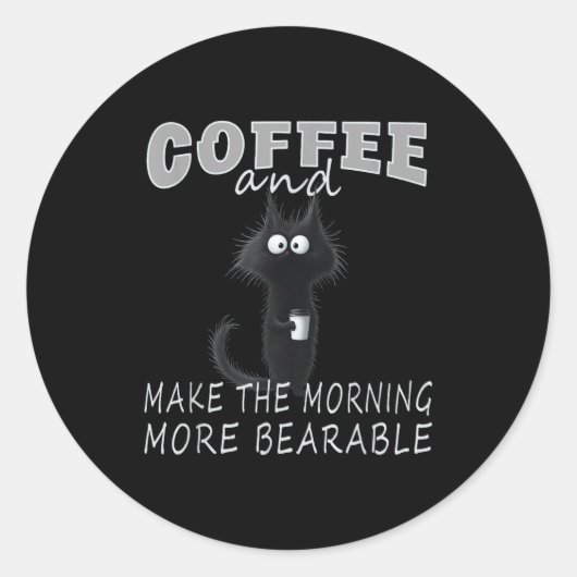 Cat And Coffee Tee Design, Funny-cat Morning Humor ラウンドシール (正面)