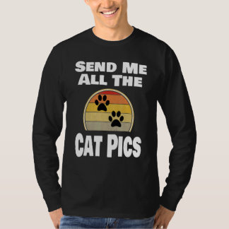 Cat   Animal Pet Owner Send Me All The Cat Pics   Tシャツ