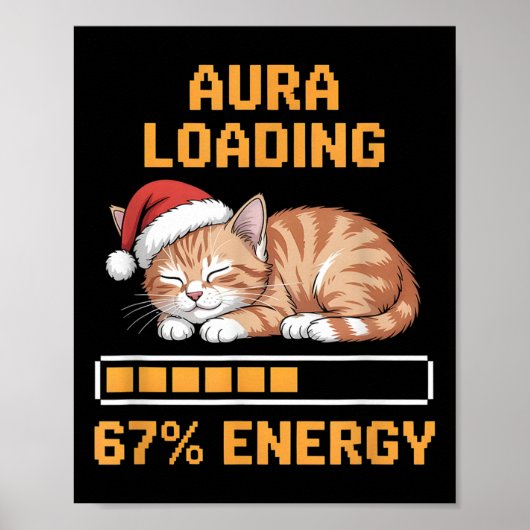 Cat Aura Loading 67 Percent Energy Funny Gen Z Mem ポスター (正面)