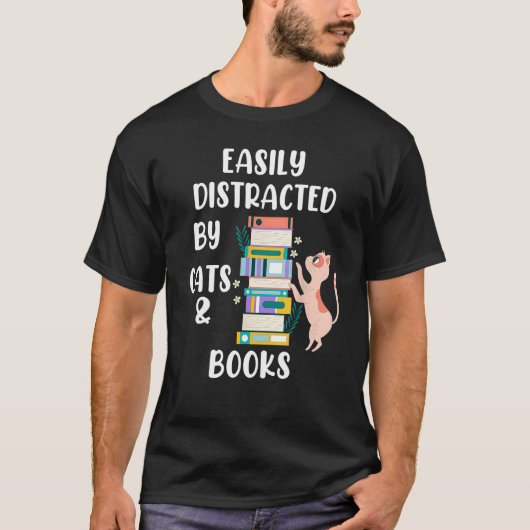 Cat Book Easily Distracted by Cats and Books Idea  Tシャツ (正面)