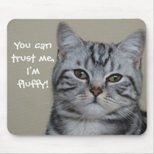 Cat Caption Trust Me I' Fuffy マウスパッド