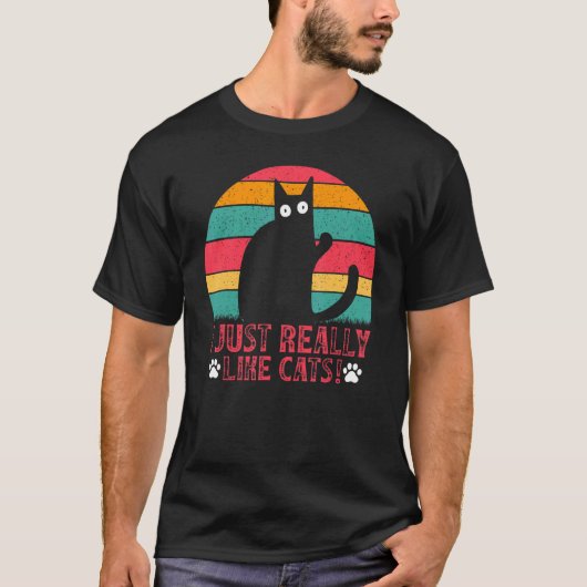 Cat  Cat Owner I Just Really Like Cats I  Cats Tシャツ (正面)
