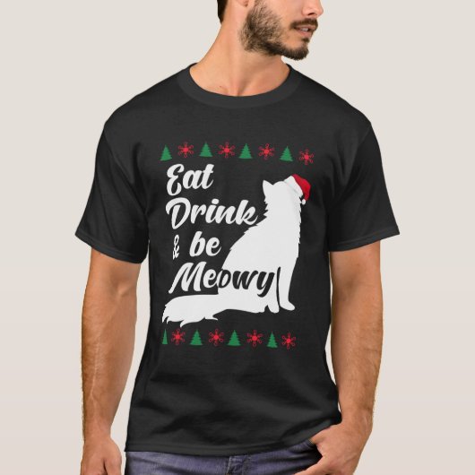 Cat  Christmas Eat Drink and Be Meowy Kitty Cats   Tシャツ (正面)