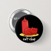 Cat-chup Funny Red Ketchup Cat Pun Dark BG 缶バッジ (正面&裏面)