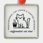 Cat dad and coffee hipster aesthetic funny メタルオーナメント (正面)